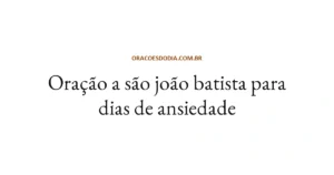 Oração a São João Batista para Dias de Ansiedade