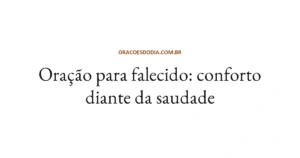 Oração Para Falecido: Conforto Diante da Saudade